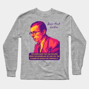 Jean-Paul Sartre Portrait and Quote Long Sleeve T-Shirt